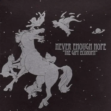 The Gift Economy by Never Enough Hope - album cover