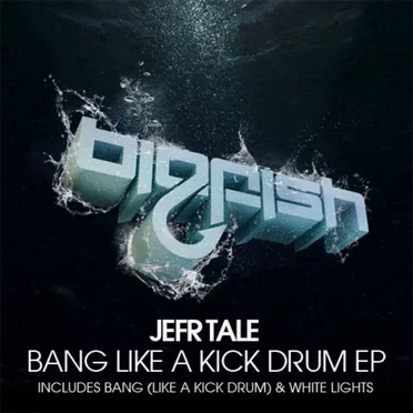 Bang Like a Kick Drum EP by Jefr Tale - album cover