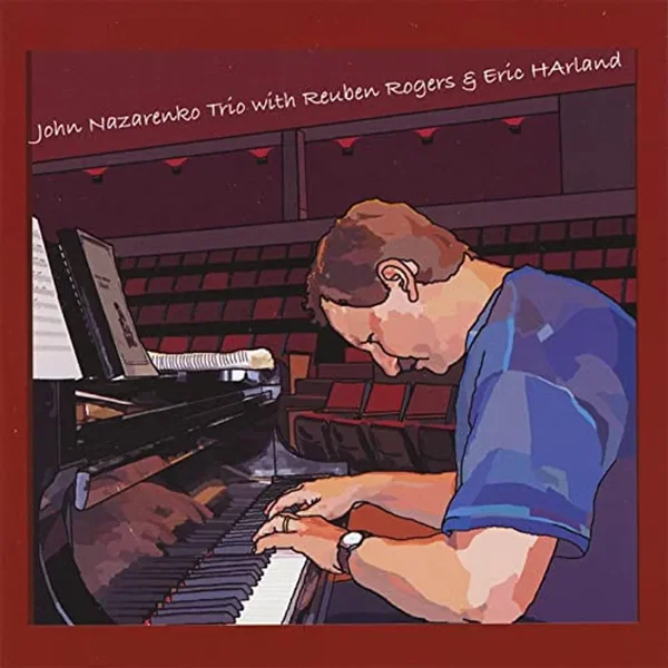 John Nazarenko Trio With Reuben Rogers & Eric Harland