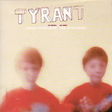 No Shoes, No Cake by Tyrant - album cover