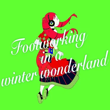 Footworking in a Winter Wonderland