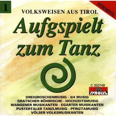 Aufgspielt zum Tanz: Volksweisen aus Tirol, Vol. 1 by Various Artists - album cover