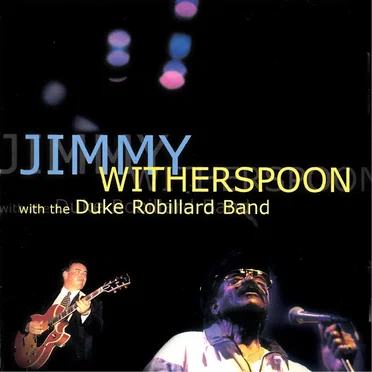 Jimmy Witherspoon With the Duke Robillard Band