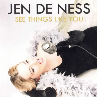 See Things Like You by Jen de Ness - album cover