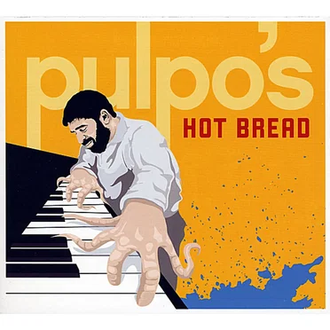 Pulpo's Hot Bread by Pulpo - album cover