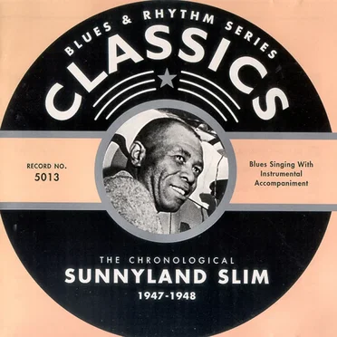 Blues & Rhythm Series: The Chronological Sunnyland Slim 1947-1948