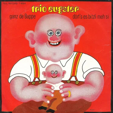 Ganz de Bappe / Dörfs es Bitzli meh si