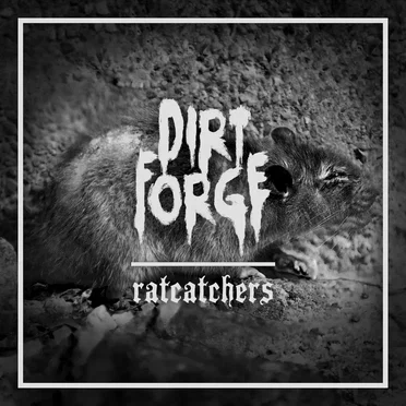 Ratcatchers by Dirt Forge - album cover