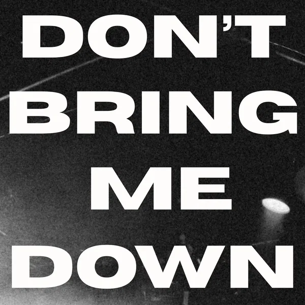 Don't Bring Me Down