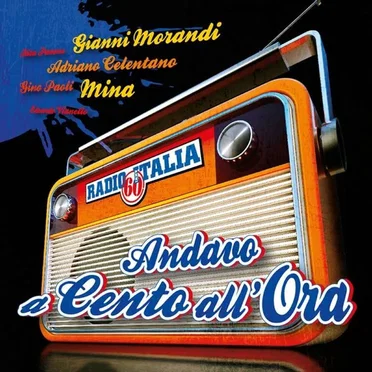 Radio Italia Anni 60 - Andavo A Cento All'Ora by Various Artists - album cover