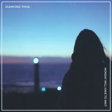 Monday Will Have to Wait by Diamond Thug - album cover
