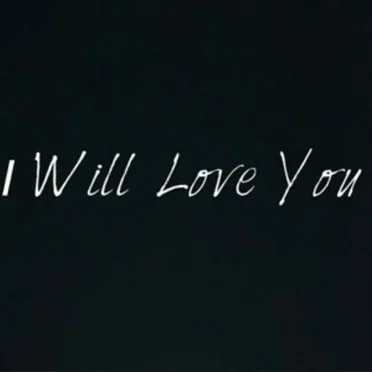 I️ Will Love You