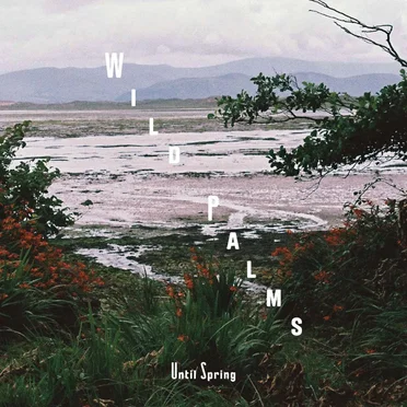 Until Spring by Wild Palms - album cover