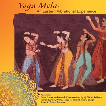Yoga Mela: An Eastern Vibrational Experience by Various Artists - album cover