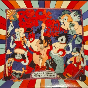 Always Forward, Never Straight by Rock Bottom String Band - album cover