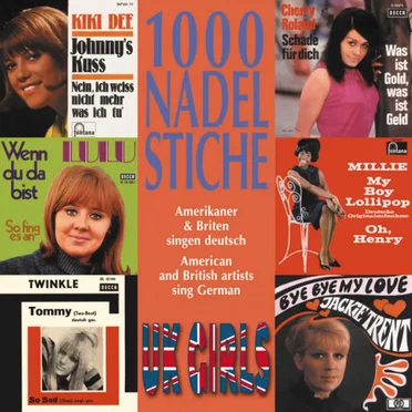 1000 Nadelstiche: Amerikaner & Briten singen deutsch, Volume 10: UK Girls by Various Artists - album cover