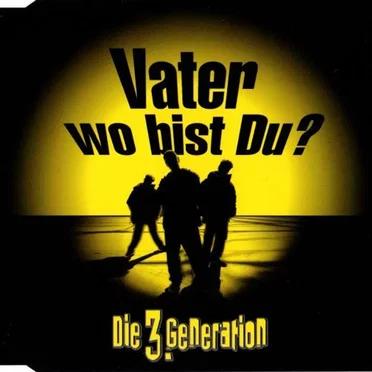 Vater wo bist Du? by Die 3. Generation - album cover