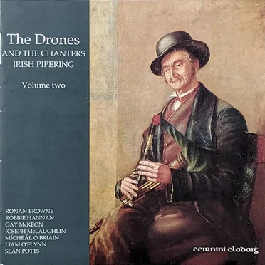 The Drones and the Chanters: Irish Pipering, Volume Two by Various Artists - album cover