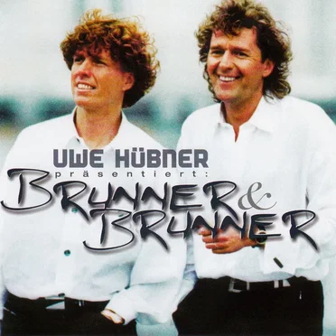 Uwe Hübner präsentiert: Brunner & Brunner