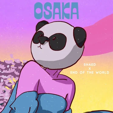 Osaka (End of the World remix)