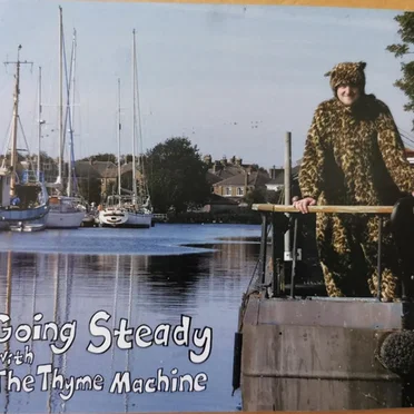 Going Steady With The Thyme Machine