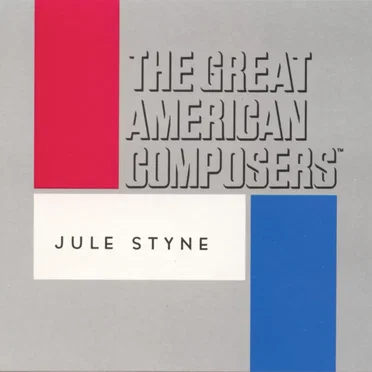 The Great American Composers: Jule Styne by Various Artists - album cover