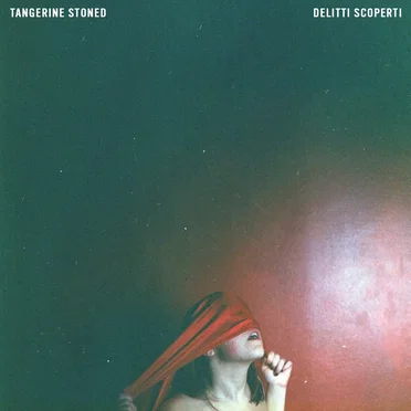Delitti Scoperti by Tangerine Stoned - album cover