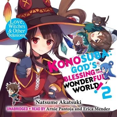 Konosuba: God’s Blessing on This Wonderful World! Vol. 2: Love, Witches & Other Delusions! by Natsume Akatsuki - album cover