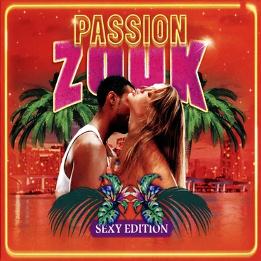 Passion Zouk (Sexy Edition) by Various Artists - album cover