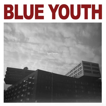 Dead Forever by Blue Youth - album cover