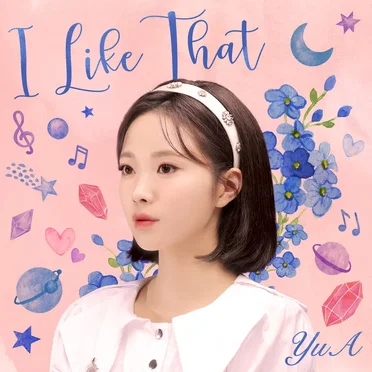 I Like That by YuA - album cover