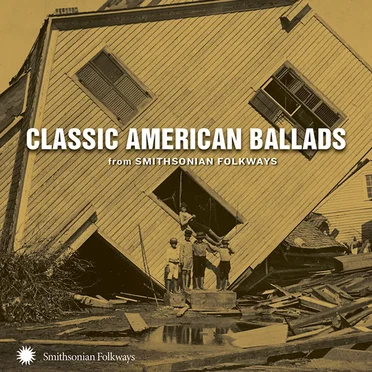 Classic American Ballads From Smithsonian Folkways by Various Artists - album cover
