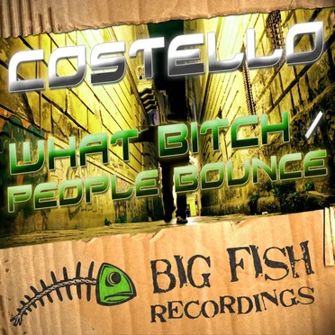 What Bitch / People Bounce