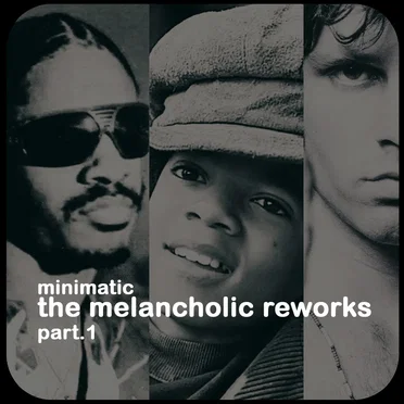The Melancholic Reworks Part 1