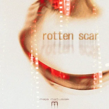 rotten scar by maja matusiak - album cover