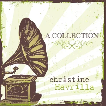 A Collection by Christine Havrilla - album cover