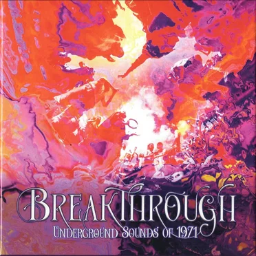 Breakthrough (Underground Sounds of 1971) by Various Artists - album cover