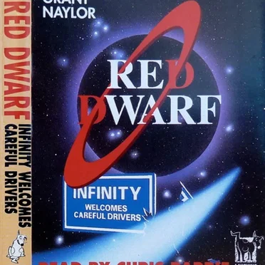 Red Dwarf: Infinity Welcomes Careful Drivers by Grant Naylor - album cover