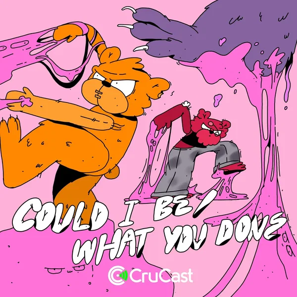 Could I Be / What U Done