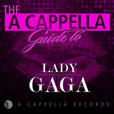 The A Cappella Guide to Lady Gaga by Various Artists - album cover