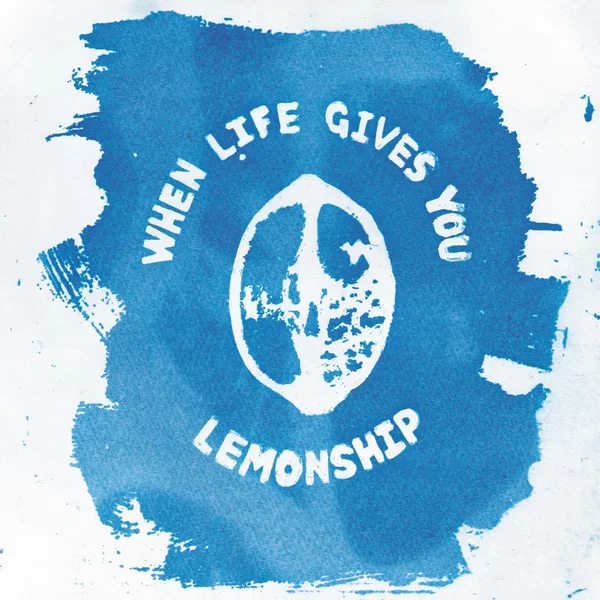 When Life Gives You Lemonship