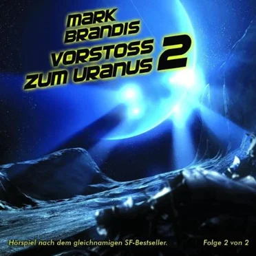 08 - Vorstoß zum Uranus Teil 2 by Mark Brandis - album cover