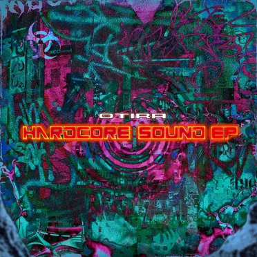 Hardcore Sound EP by Otira - album cover