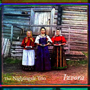 Izvora by The Nightingale Trio - album cover