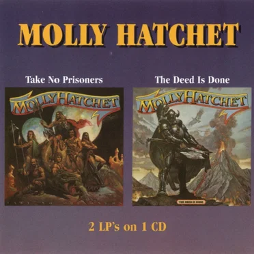 Take No Prisoners / The Deed Is Done by Molly Hatchet - album cover
