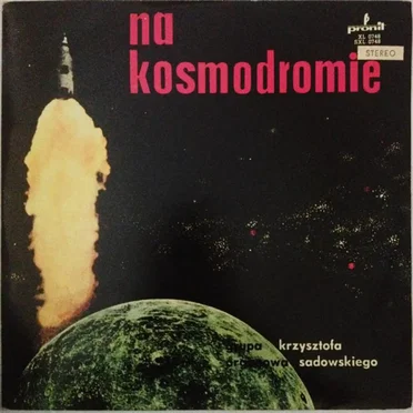 Na Kosmodromie by Grupa Organowa Krzysztofa Sadowskiego - album cover