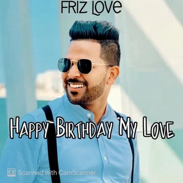 HAPPY BIRTHDAY MY LOVE