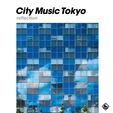 City Music Tokyo reflection by Various Artists - album cover