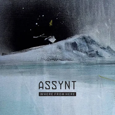 Where From Here by Assynt - album cover