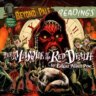 Tales From Beyond the Pale, Episode #49, “The Masque of the Red Death” by Edgar Allan Poe - album cover